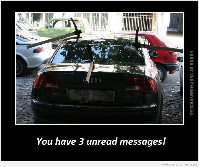 Funny Picture - You have 3 unread messages - car pick