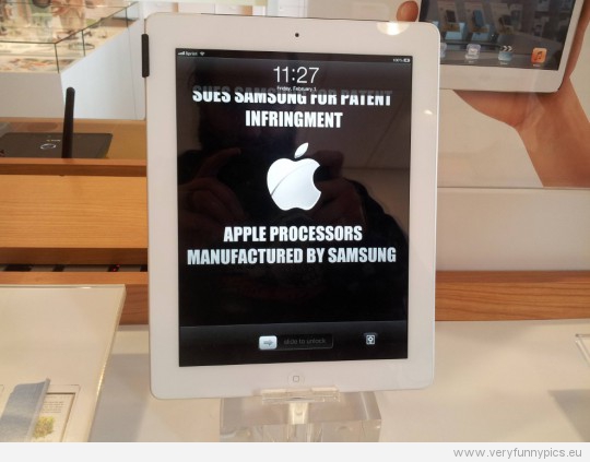 Funny Picture - Apple sues Samsung for patent infringment - Apple processors manufactured by Samsung