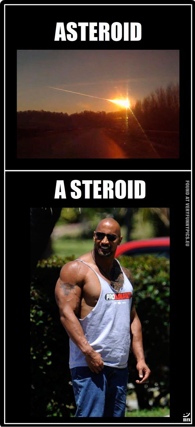 Funny Picture - Asteroid VS A Steroid