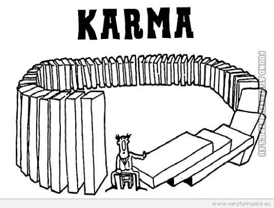 Funny Picture - How Karma works