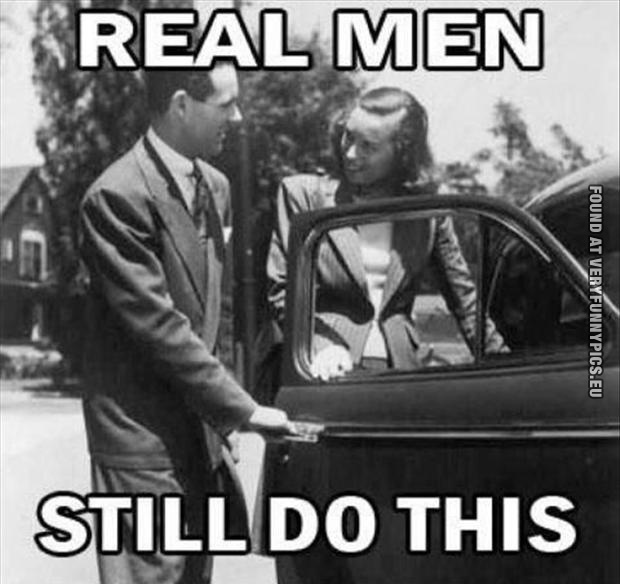 Funny Picture - Real men still do this - Open doors for ladies