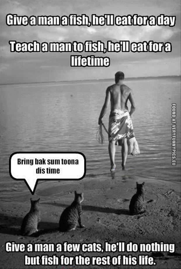 Funny Picture - Teach a man to fish
