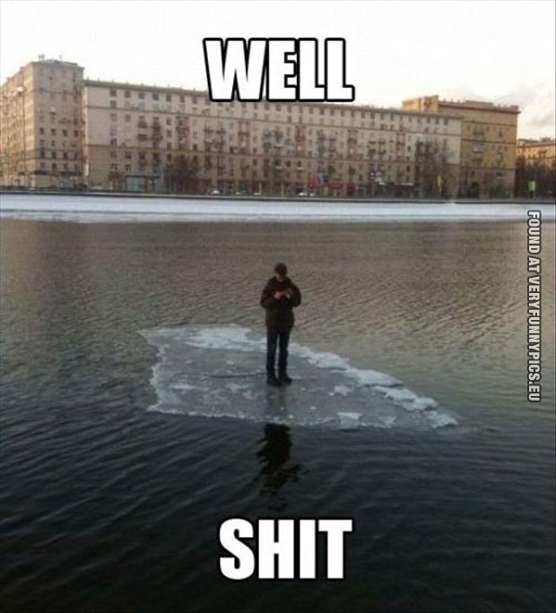 Funny Picture - Well shit - Standing on ice
