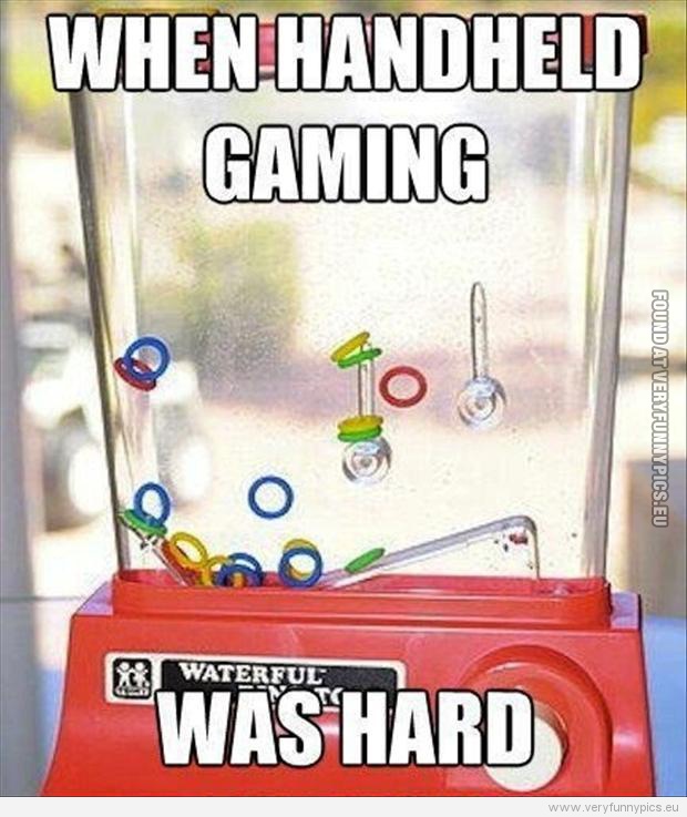 Funny Pictures - When handheld gaming was hard