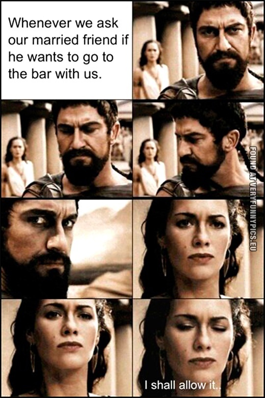 Funny Pictures - Whenever we ask our married friend if he wants to go to the bar