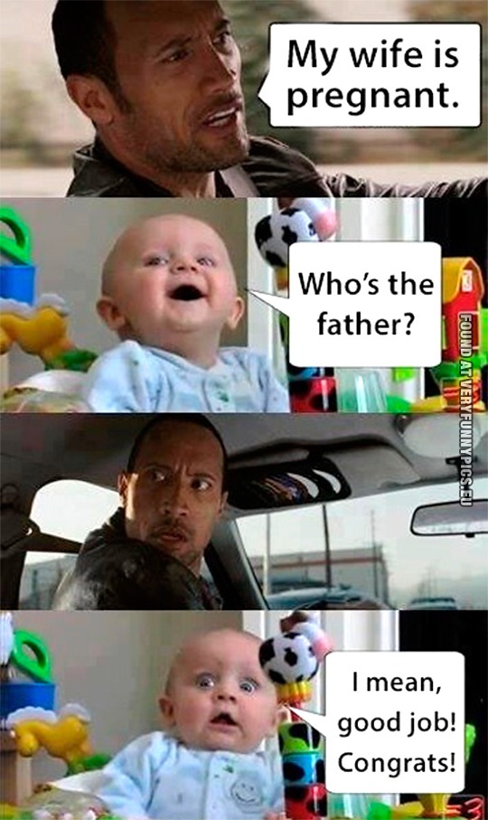 Funny Picture - My wife is pregnant - Who's the father?