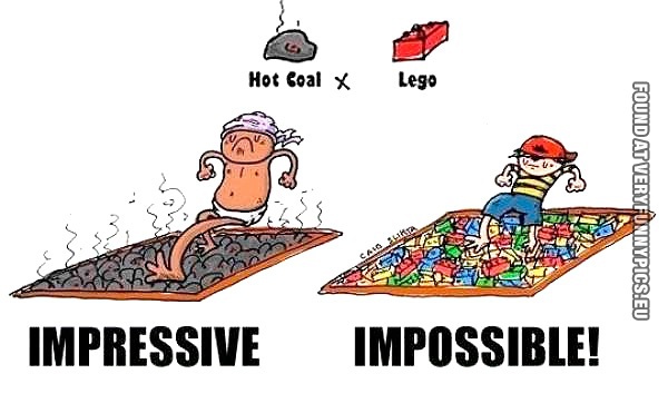 Funny Picture - Walking on hot coal VS Walking on Lego