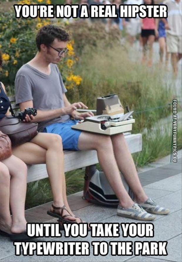 Funny Pictures - You're not a real hipster until you take your typewrieter to the park