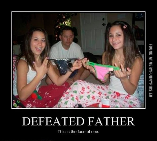 Funny Picture - Defeated father - This is the face of one - Daugheter is getting strings