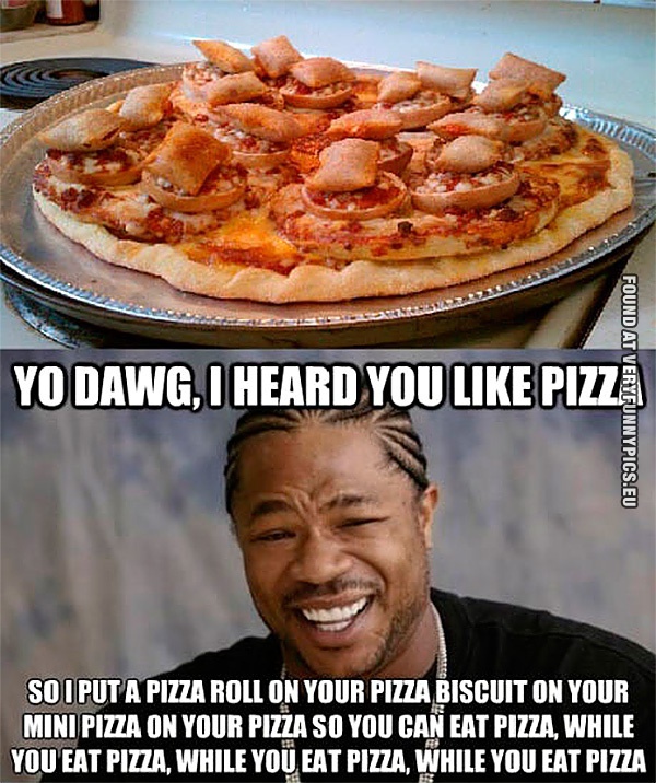 Funny Picture - Pizza on pizza on pizza