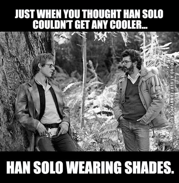 Funny Pictures - Han Solo wearing shades