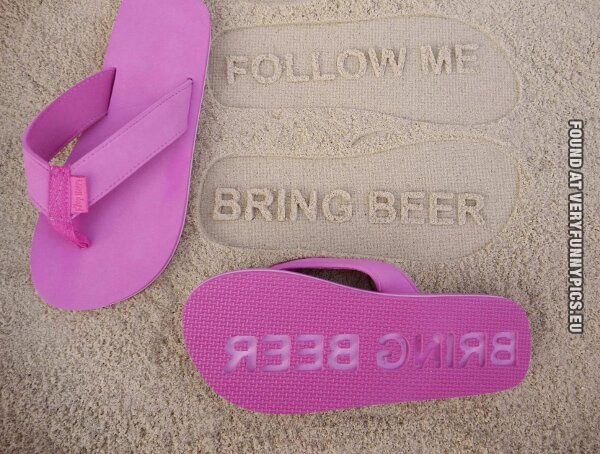 Funny Pictures - Sandals - Follow me, bring beer