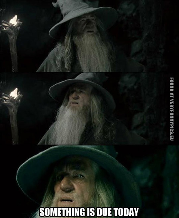 something-is-due-today-gandalf