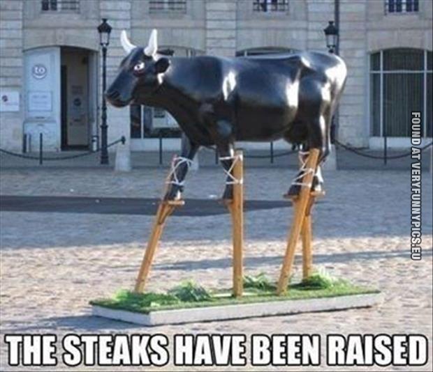 steaks have been raised