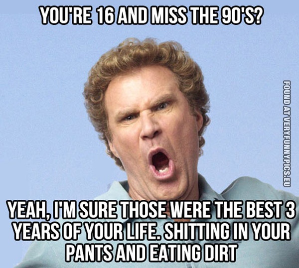 funny-picture-youre-10-and-miss-the-90s