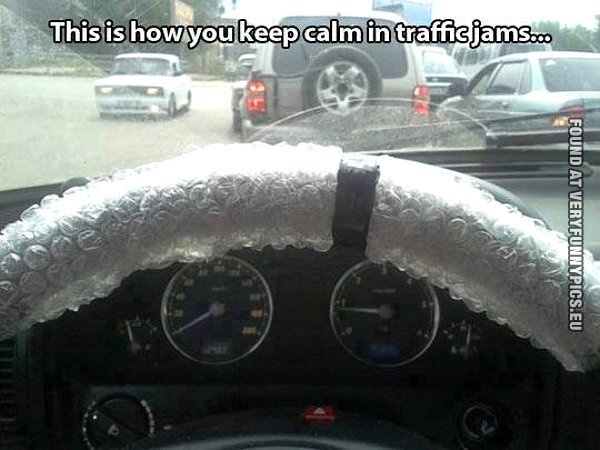 funny pics how you keep calm in traffic jams