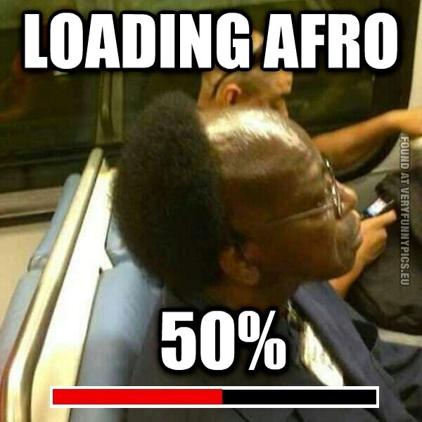 funny picture loading afro