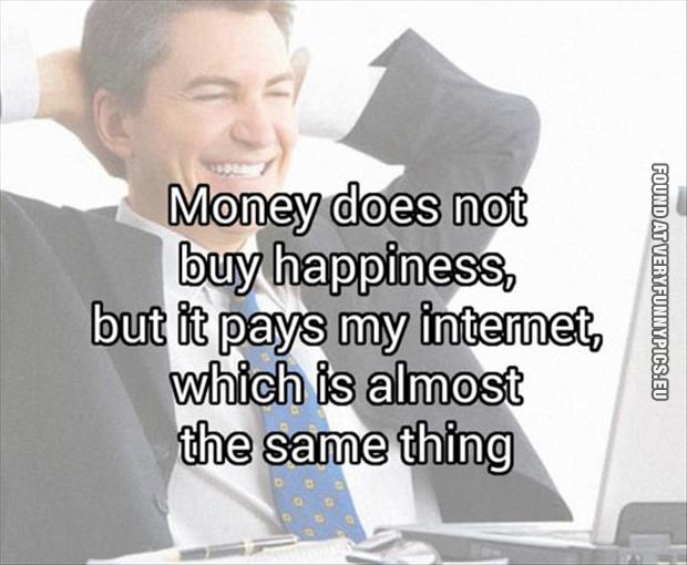 funny picture money dont buy happiness but it pays internet