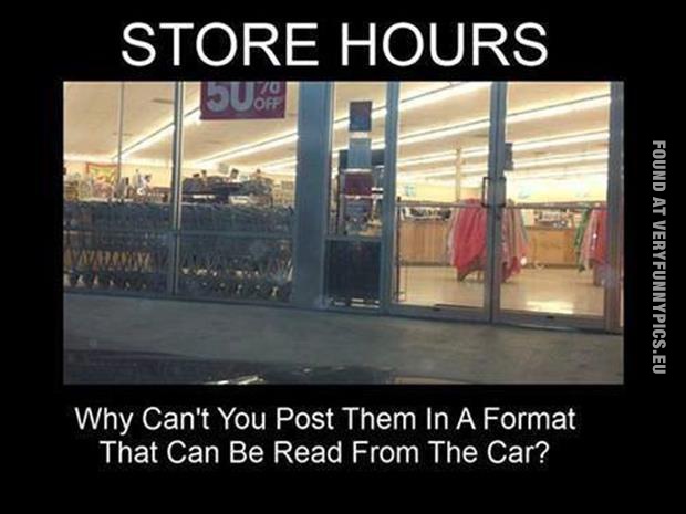 funny picture store hours read from the car