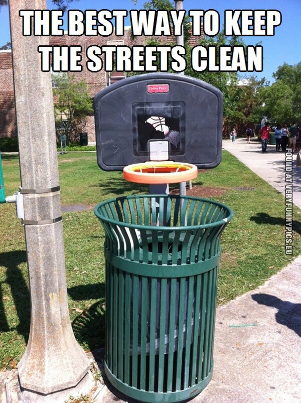 funny picture the best way to keep the streets clean