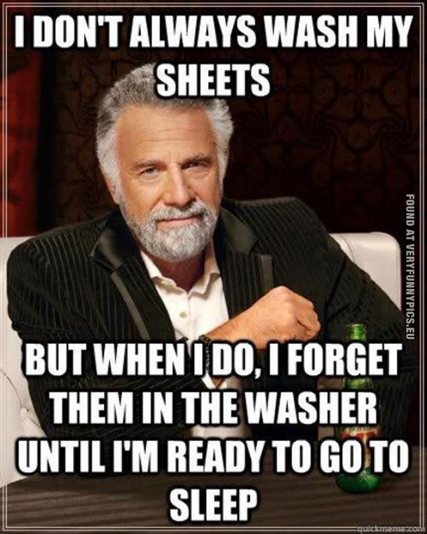 funny picture i dont always wash my sheets