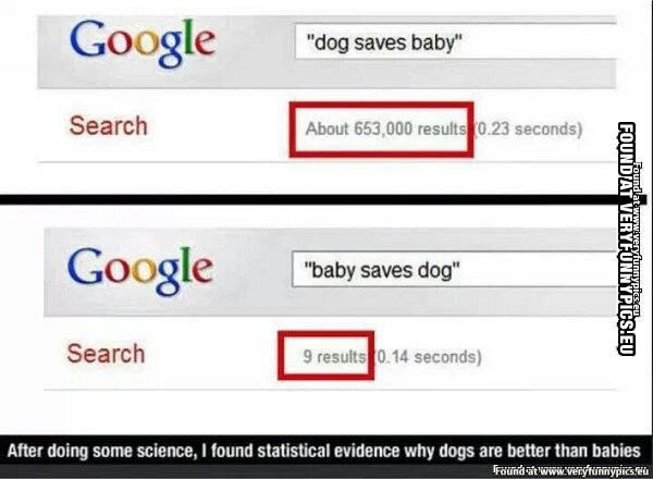 funny picture why dogs are better than babies