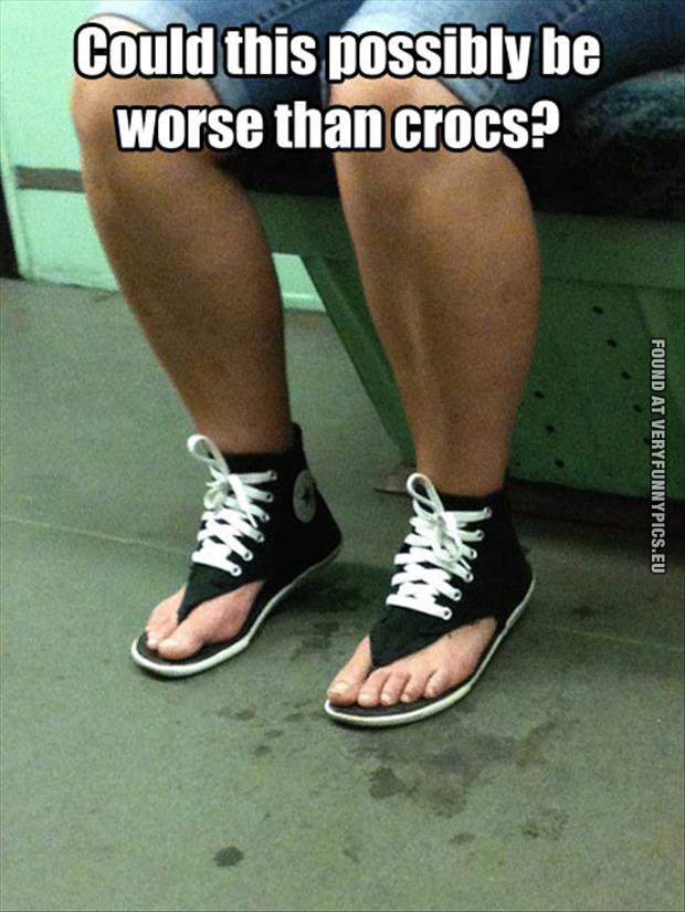 funny picture worse than crocs