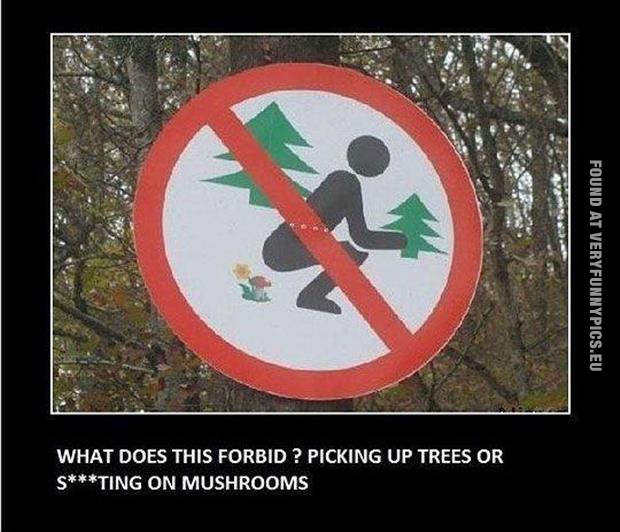 funny picutre sign forbidding picking up trees