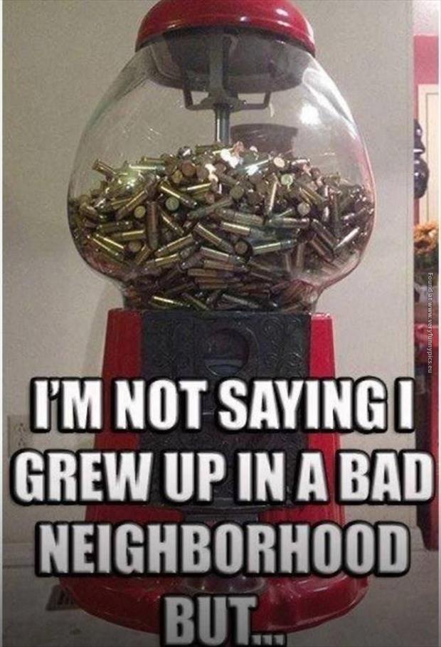 funny pics growing up in a bad neighborhood