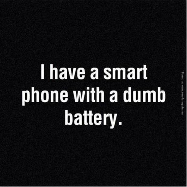 funny pics smart phone with a dumb battery