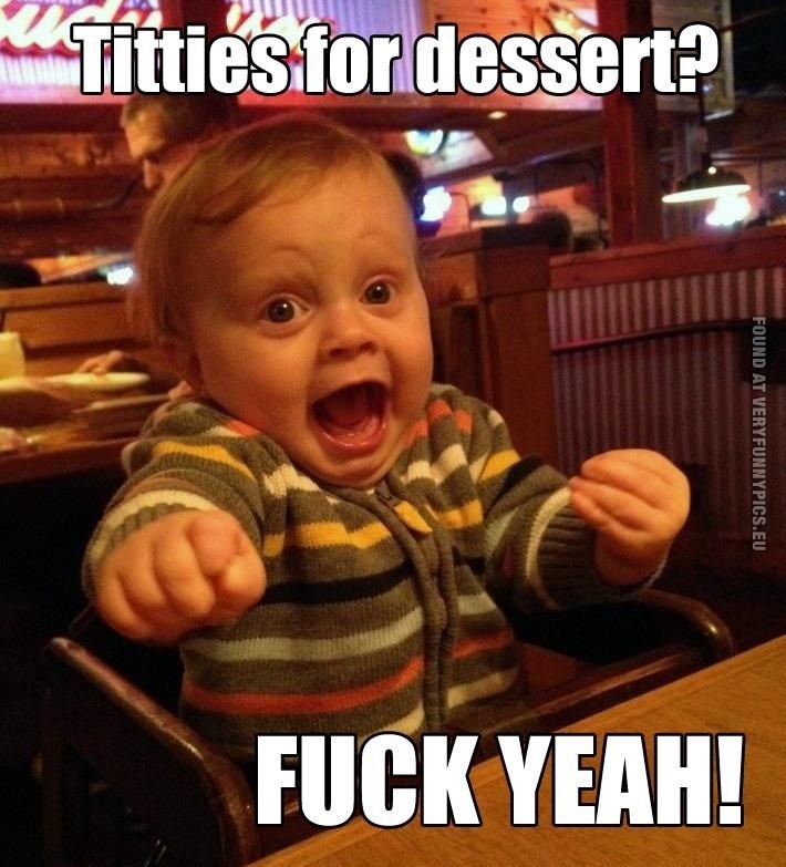 funny pics titties for dessert