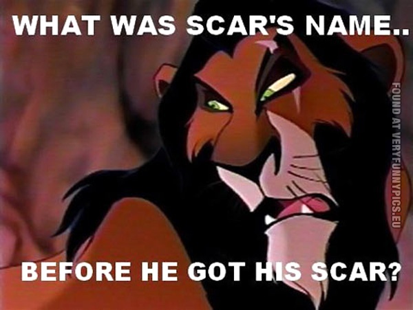 funny-pics-what-was-scars-name-before-the-scar
