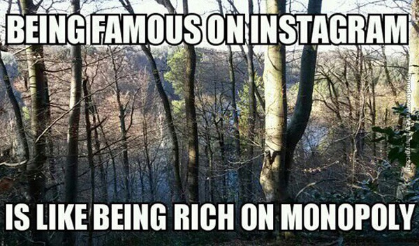 funny pics being famous on instagram