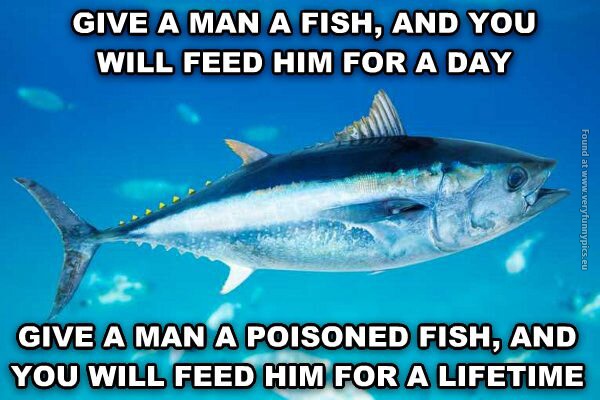funny pics give a man a poisoned fish