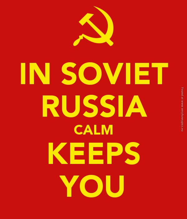 funny pics in soviet russia calm keeps you