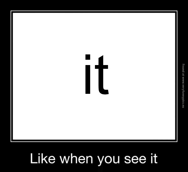 funny-pics-like-when-you-see-it
