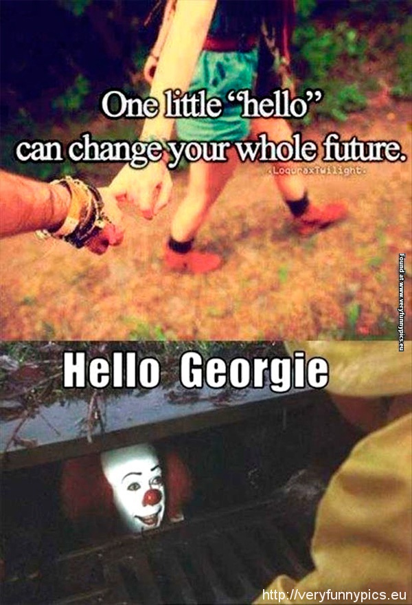 funny-pics-one-little-hello-can-change-your-whole-future