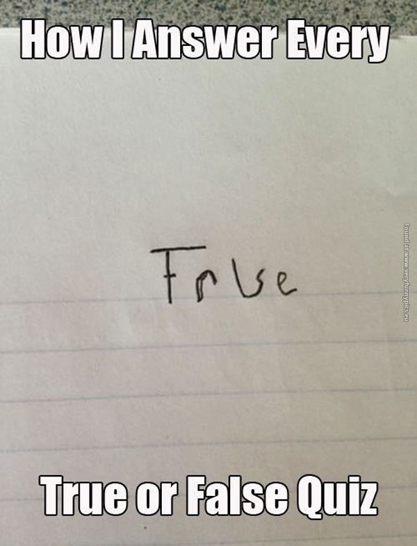 funny-pictures-how-to-answer-a-tru-or-false-quiz