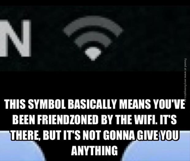 funny pictures friendzoned by the wifi