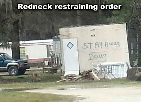funny pictures redneck restraining order