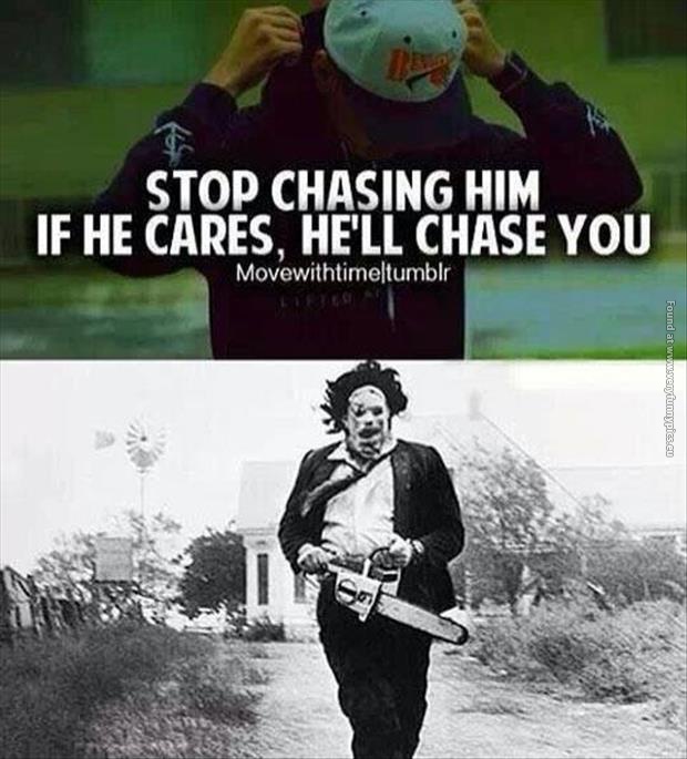 funny pictures stop chasing him