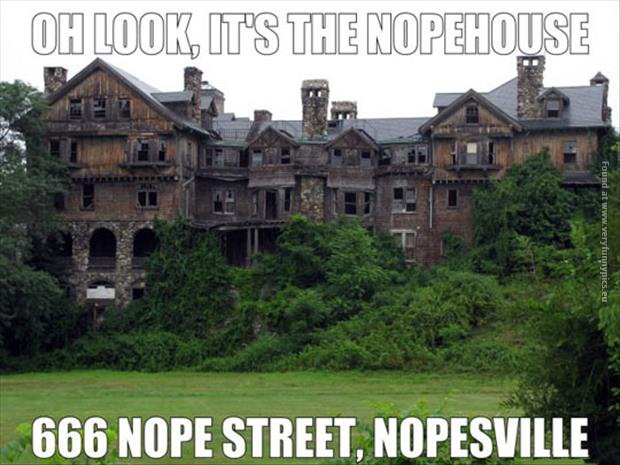 funny pictures the nope house