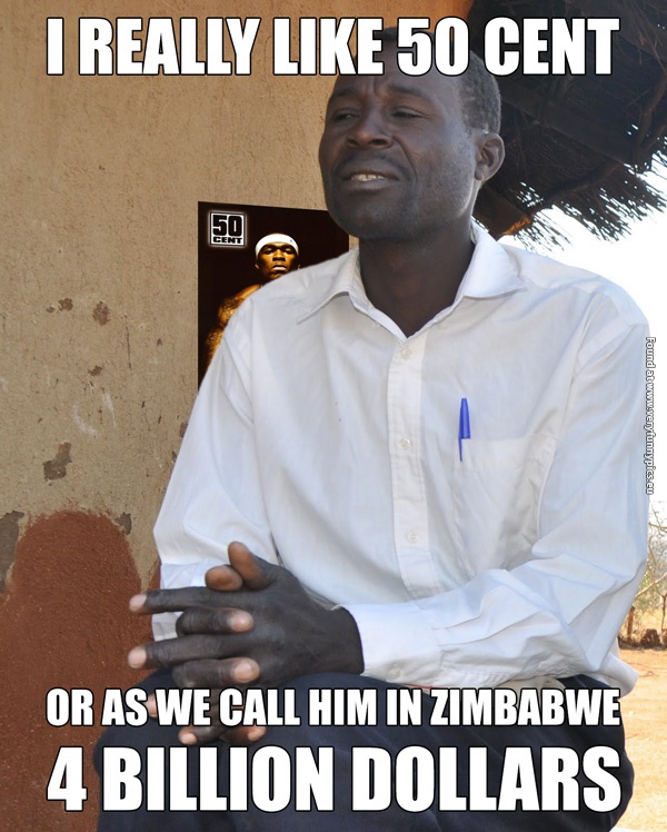 funny-pictures-50-cent-in-zimbabwe