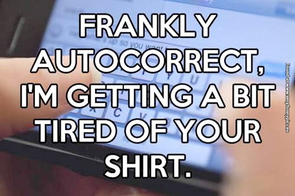 funny-pictures-getting-tired-of-autocorrect-shirt