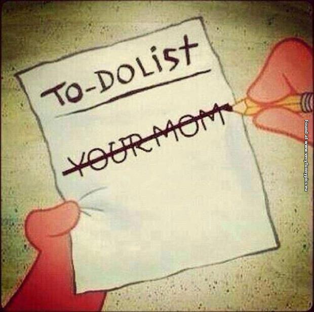 funny pictures to do list your mom