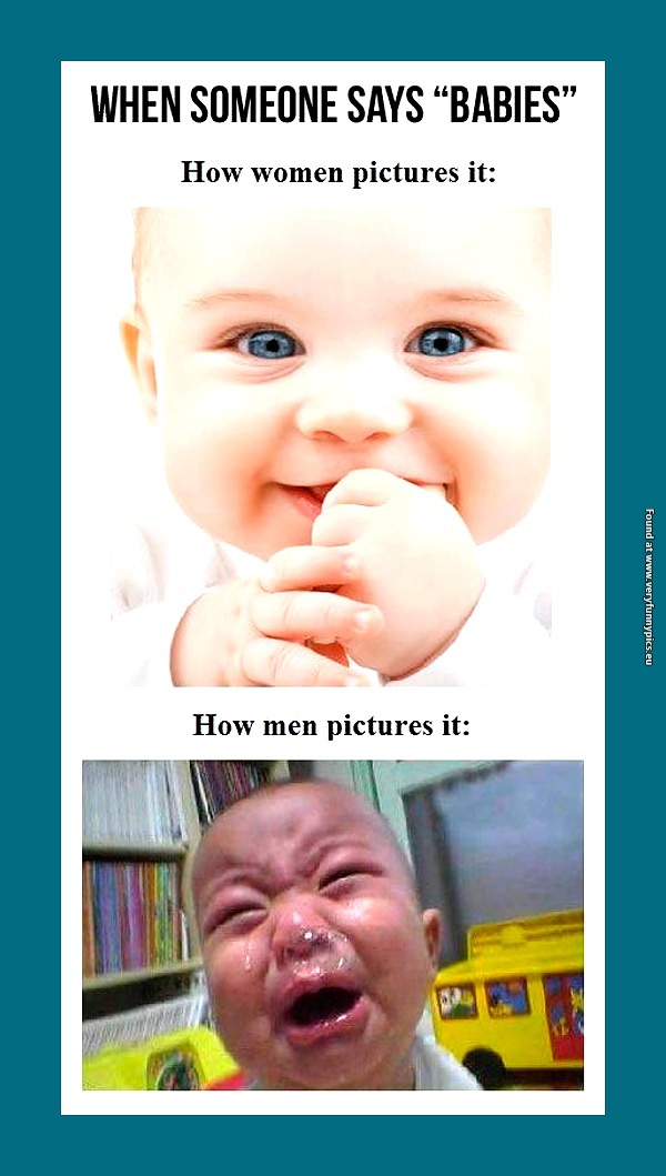 funny-pictures-babies-how-women-pictures-it-vs-how-men-pictures-it
