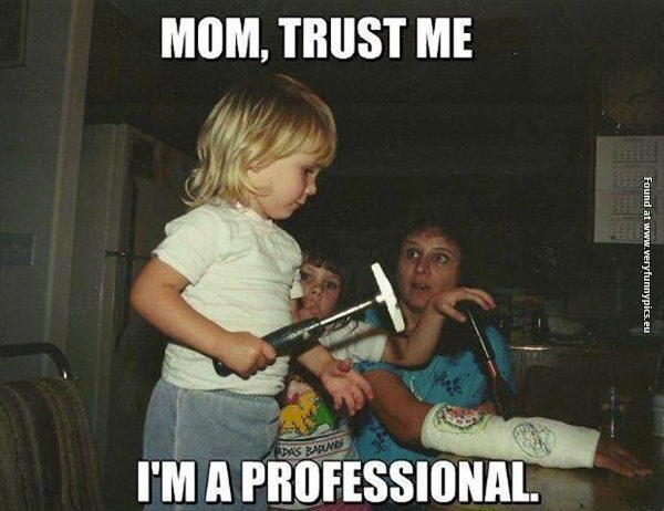 funny-pictures-mom-trust-me-im-a-professional