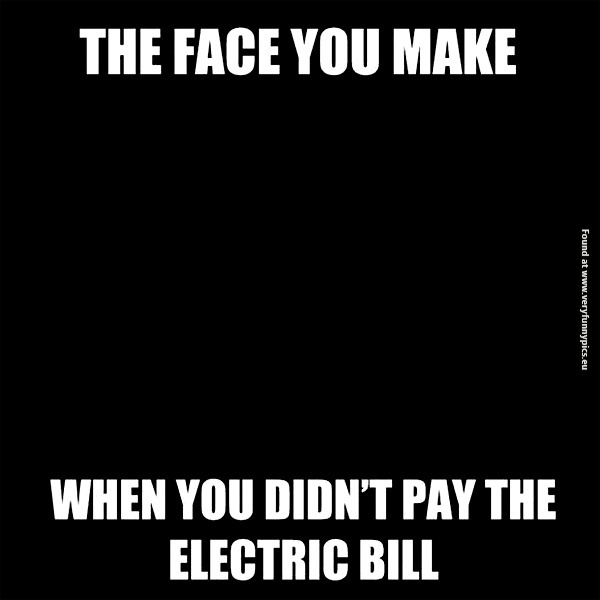 funny-pictures-the-face-you-make-when-you-didnt-pay-the-electric-bill