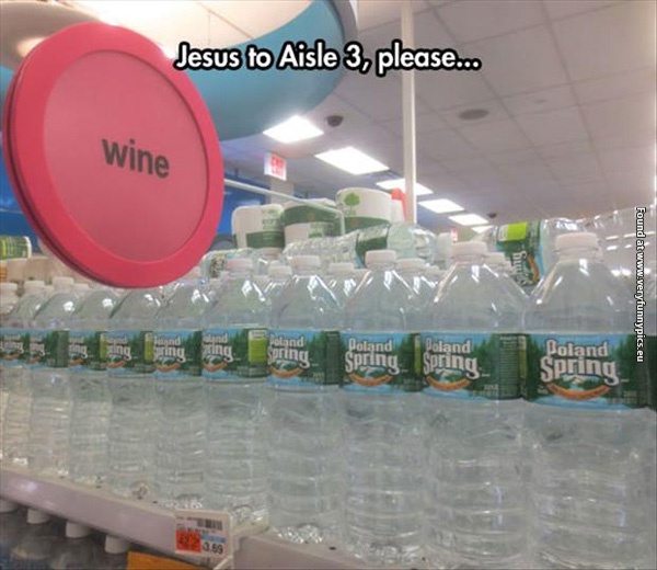 funny-pictures-jesus-to-aisle-3-water-wine.jpg