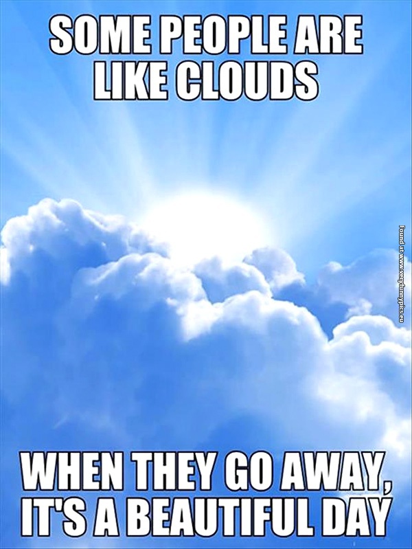 funny-pictures-some-people-are-like-clouds